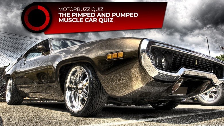 The Pimped and Pumped Muscle Car Quiz