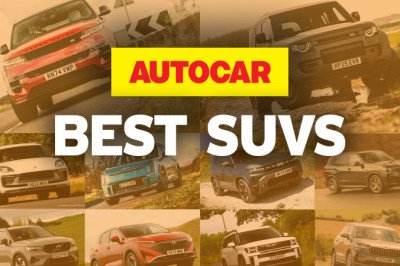 The best SUVs - tested, rated and ranked